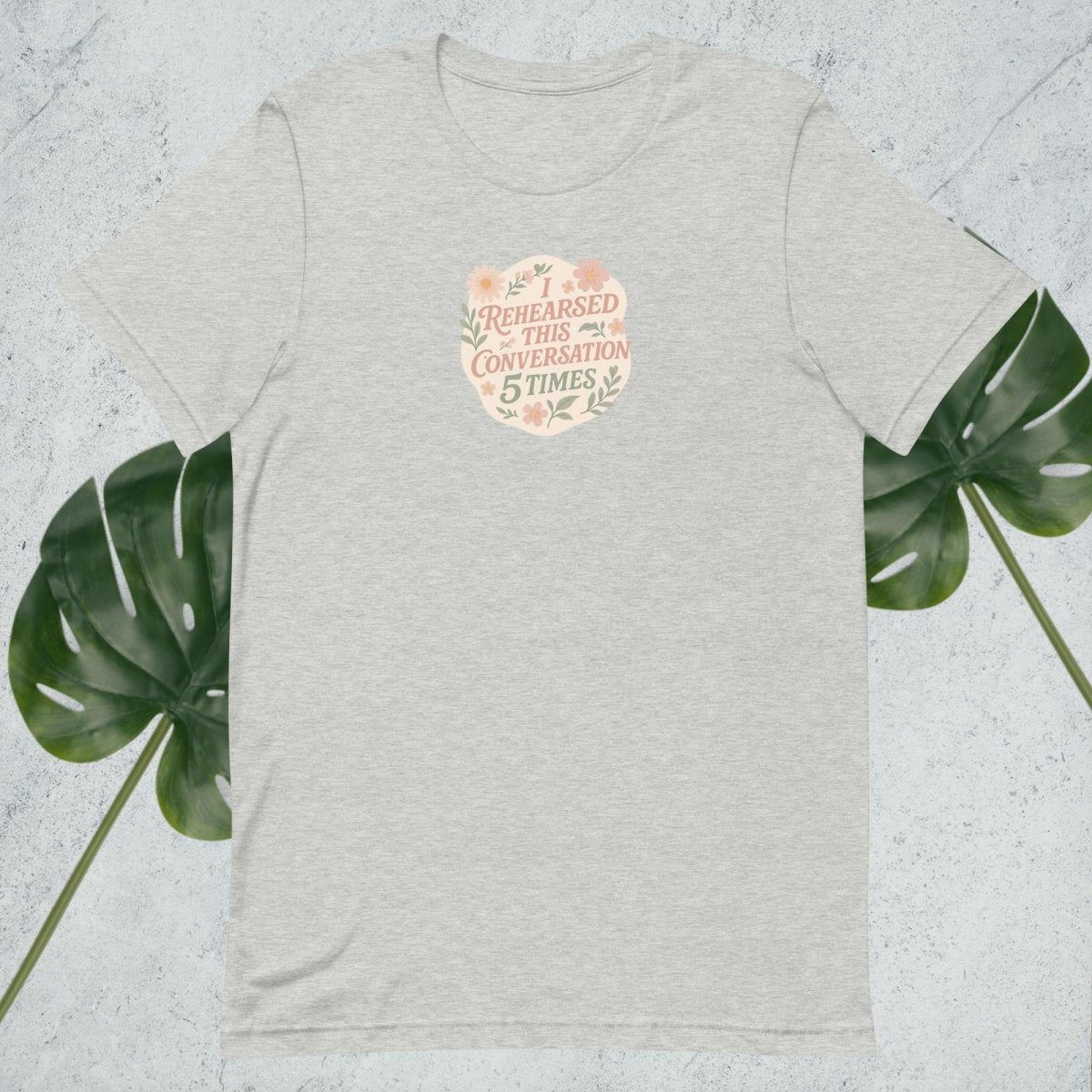 I Rehearsed This Conversation 5 Times t-shirt - by Honestly Aesthetic - product_tags
