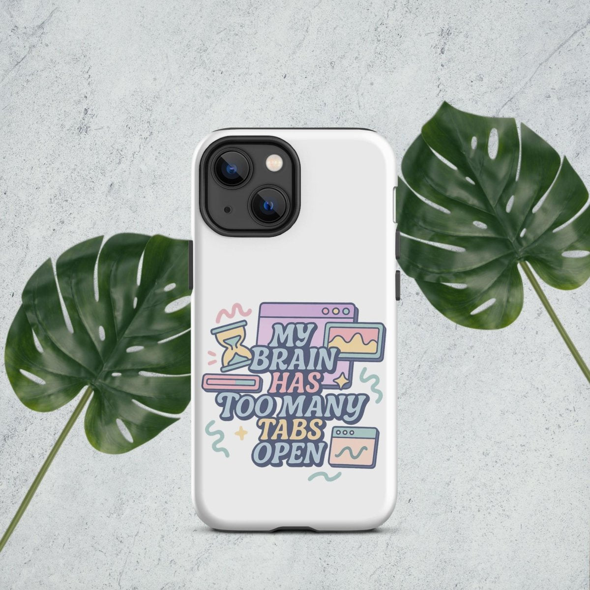 My Brain Has Too Many Tabs Open Tough Case for iPhone® - by Honestly Aesthetic - product_tags