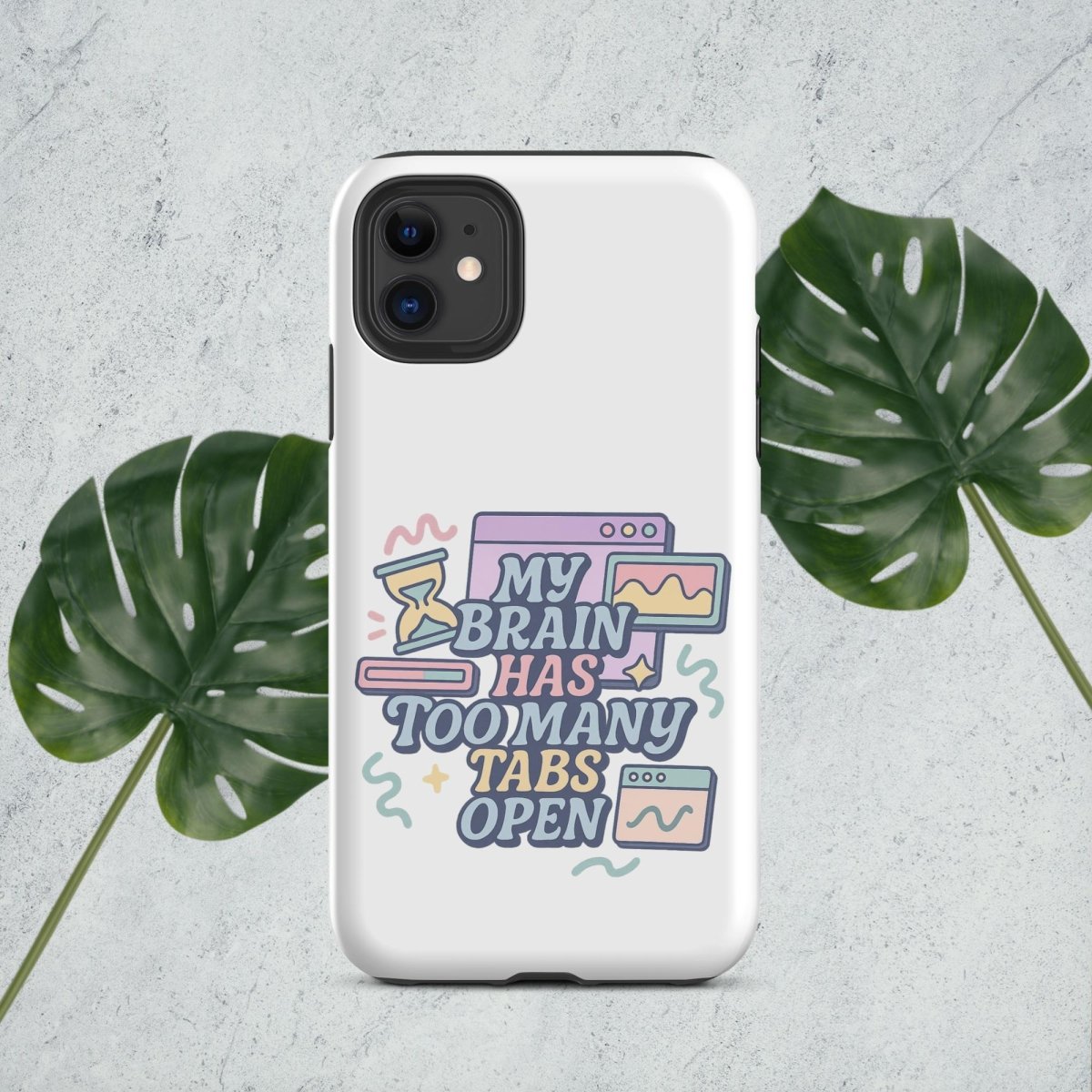 My Brain Has Too Many Tabs Open Tough Case for iPhone® - by Honestly Aesthetic - product_tags
