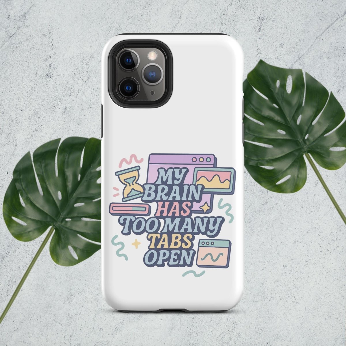 My Brain Has Too Many Tabs Open Tough Case for iPhone® - by Honestly Aesthetic - product_tags