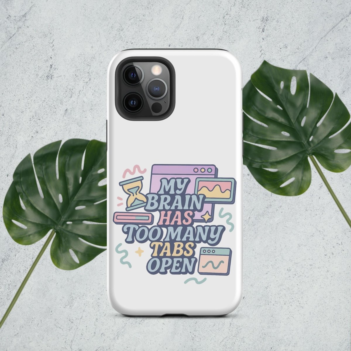 My Brain Has Too Many Tabs Open Tough Case for iPhone® - by Honestly Aesthetic - product_tags