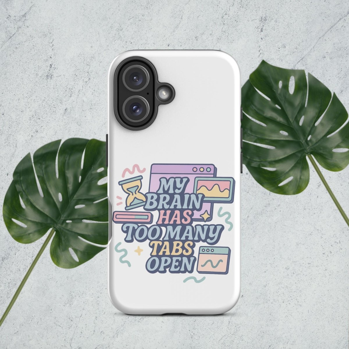 My Brain Has Too Many Tabs Open Tough Case for iPhone® - by Honestly Aesthetic - product_tags